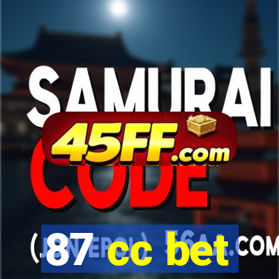 87 cc bet